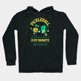 Pickleball Is My Favorite Season Hoodie